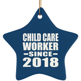 Child Care Worker Since 2018 - Star Ornament