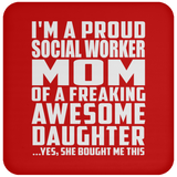 Proud Social Worker Mom Of Awesome Daughter - Drink Coaster
