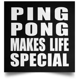 Ping Pong Makes Life Special - Poster Square