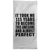 115th Birthday Took 115 Years To Become Awesome & Perfect - Hand Towel