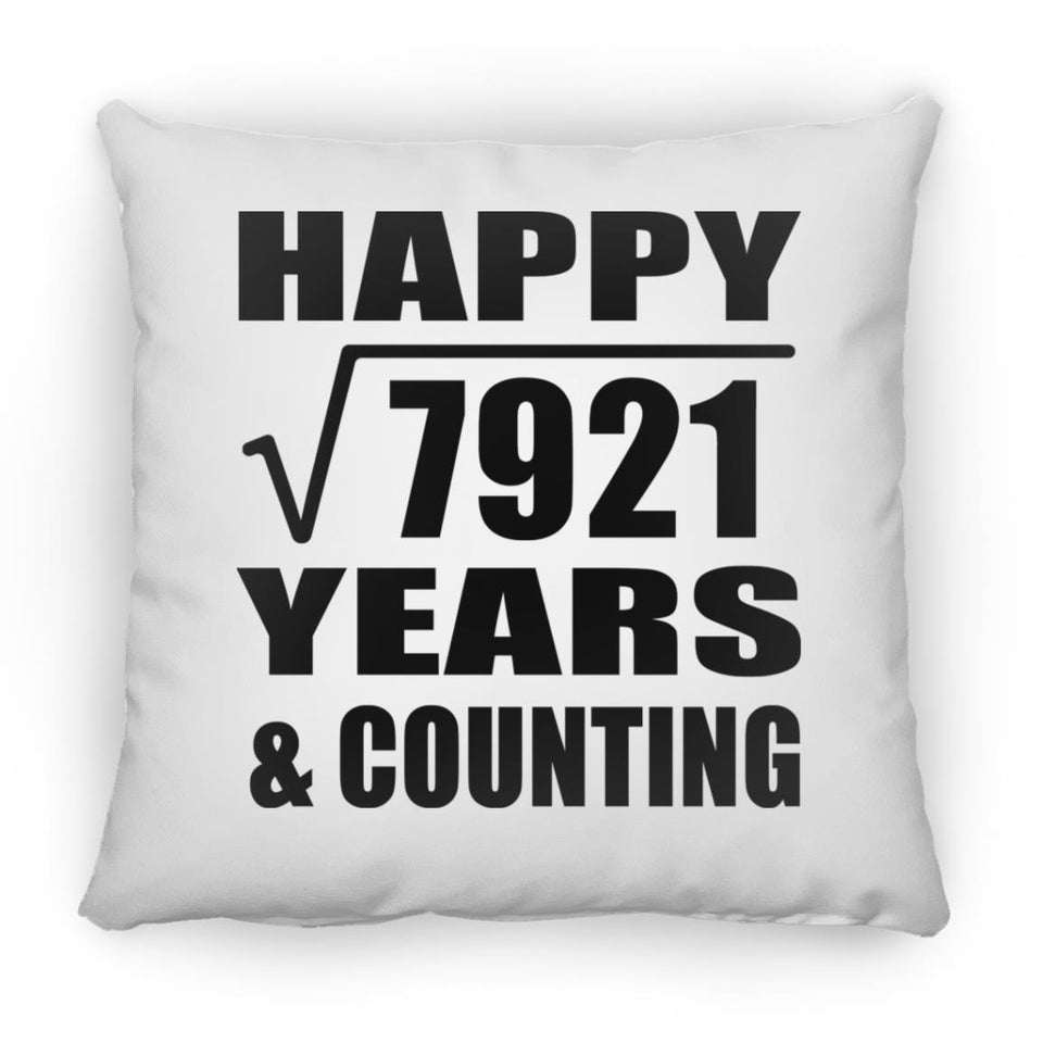 Happy 89th Anniversary Square Root of 7921 Years & Counting - Throw Pillow