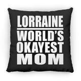 Lorraine World's Okayest Mom - Throw Pillow Black