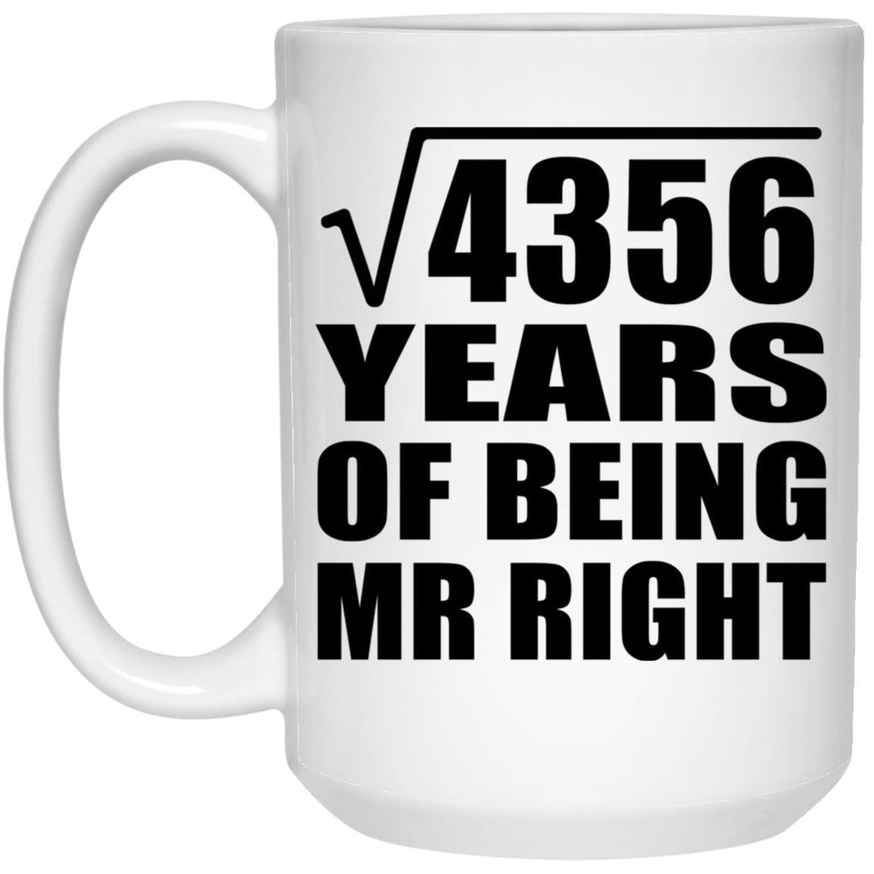 66th Anniversary Square Root of 4356 Years of Being Mr Right - 15oz Coffee Mug