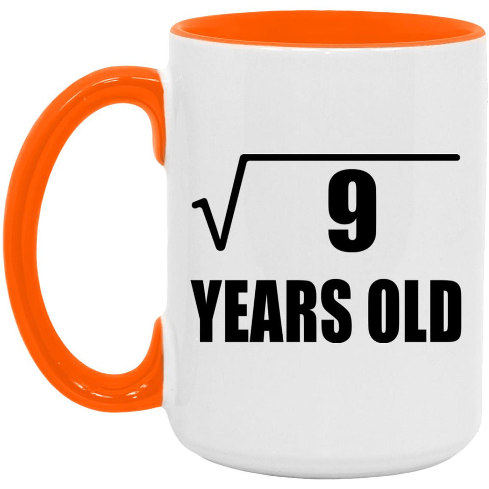 3rd Birthday Square Root of 9 Years Old - 15oz Accent Mug Orange