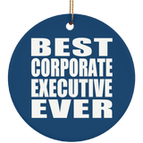 Best Corporate Executive Ever - Circle Ornament