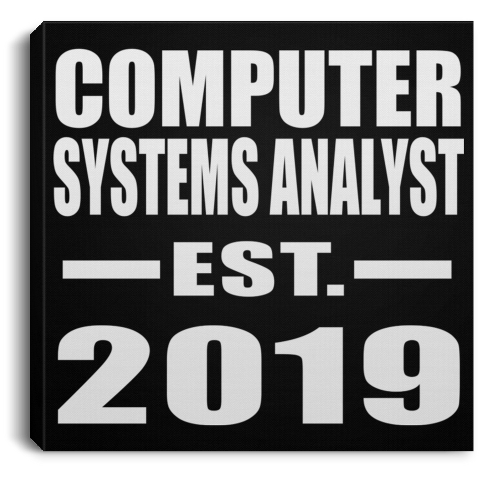 Computer Systems Analyst Established EST. 2019 - Canvas Square