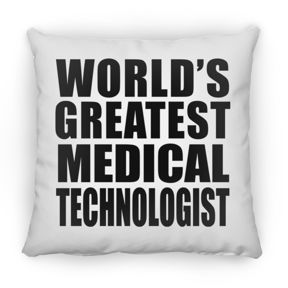 World's Greatest Medical Technologist - Throw Pillow