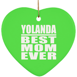 Yolanda Best Mom Ever - Heart Ornament