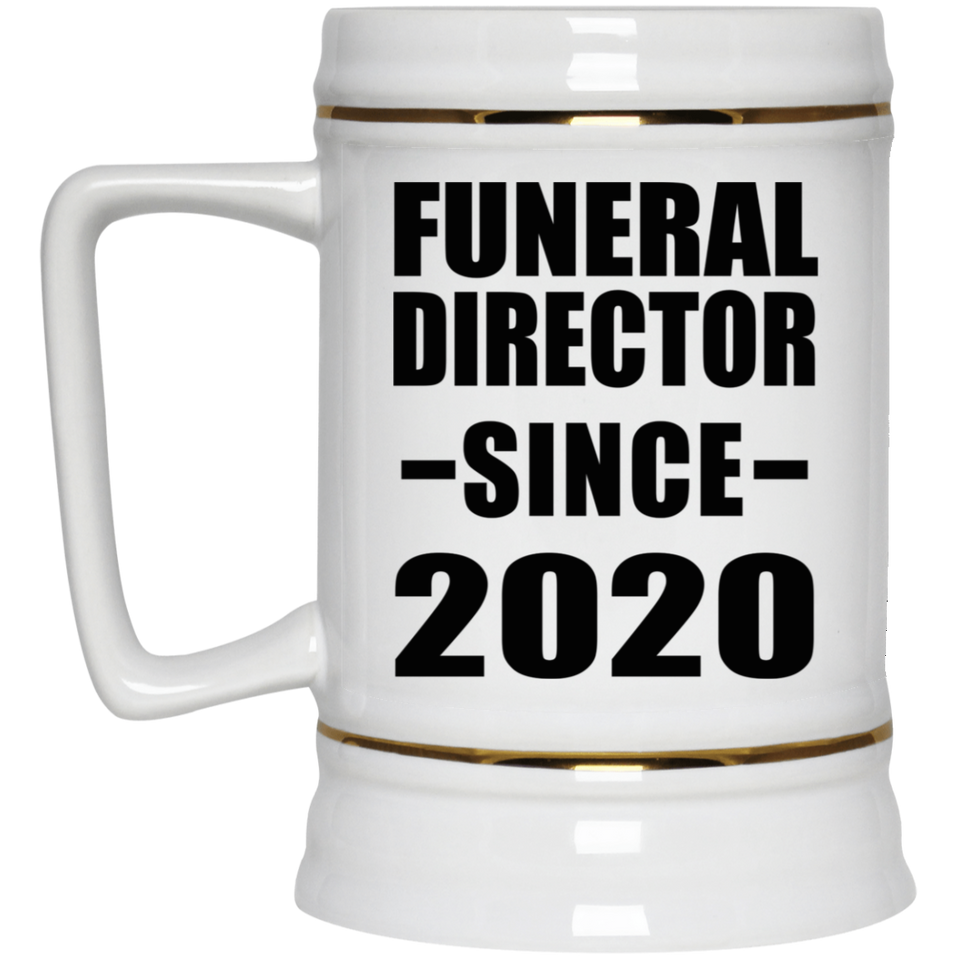 Funeral Director Since 2020 - Beer Stein