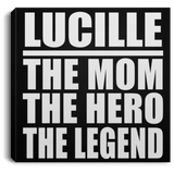 Lucille The Mom The Hero The Legend - Canvas Square
