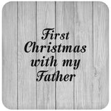 First Christmas With My Father - Drink Coaster F