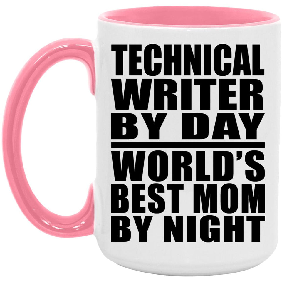 Technical Writer By Day World's Best Mom By Night - 15oz Accent Mug Pink