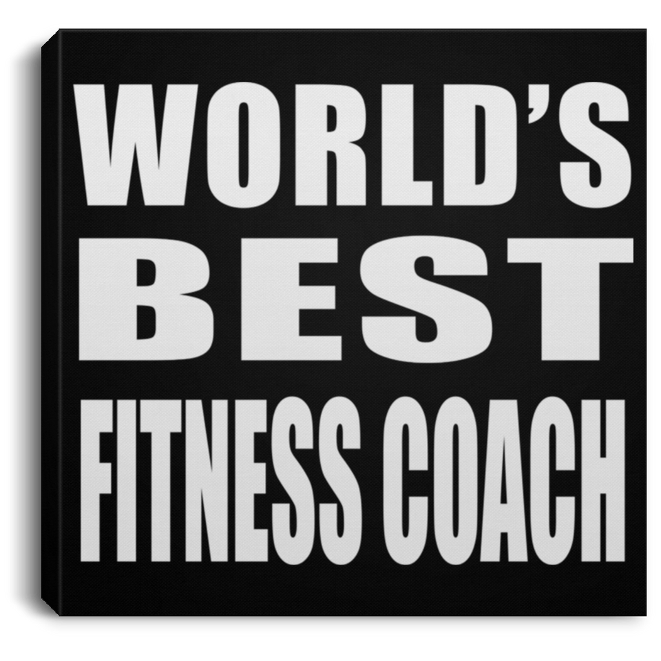 World's Best Fitness Coach - Canvas Square