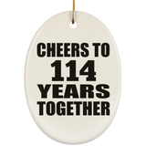 114th Anniversary Cheers To 114 Years Together - Oval Ornament