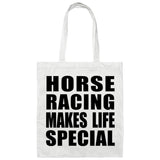 Horse Racing Makes Life Special - Tote Bag White
