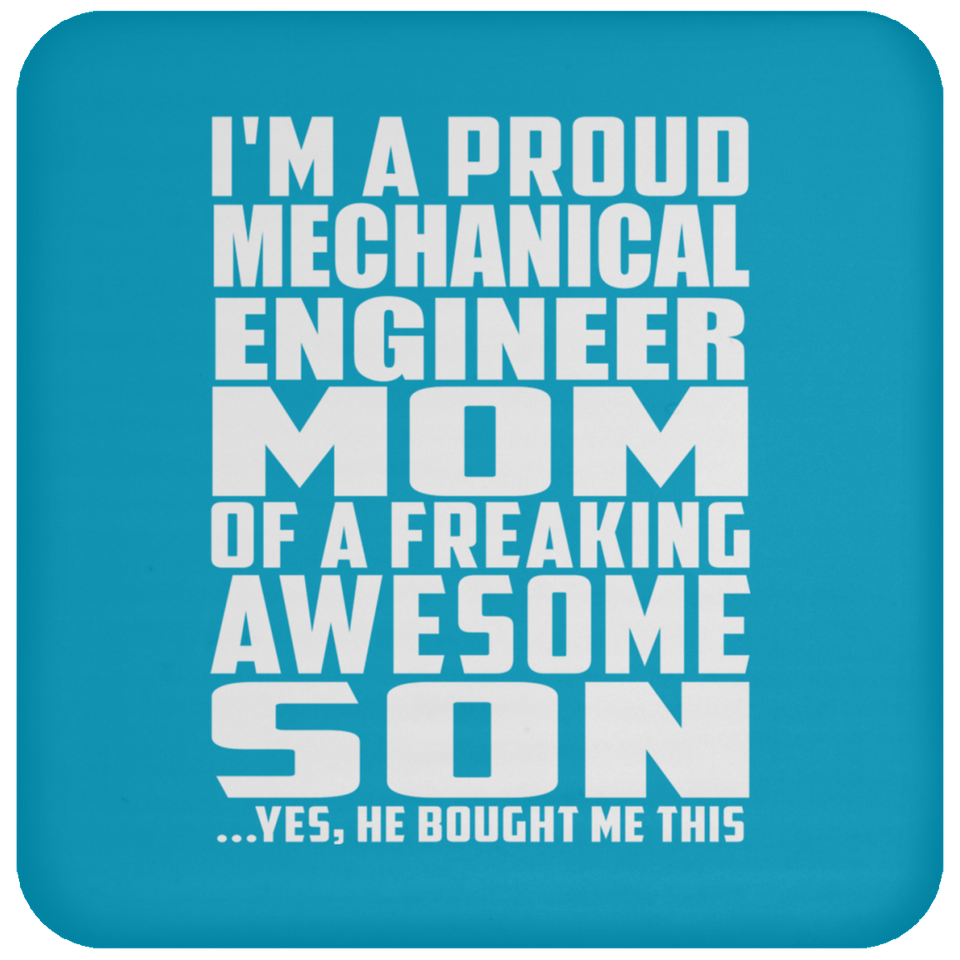Proud Mechanical Engineer Mom Of Awesome Son - Drink Coaster
