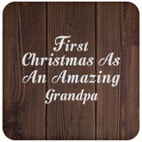 First Christmas As An Amazing Grandpa - Drink Coaster D