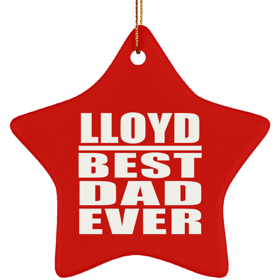 Lloyd Best Dad Ever - Star Ornament
