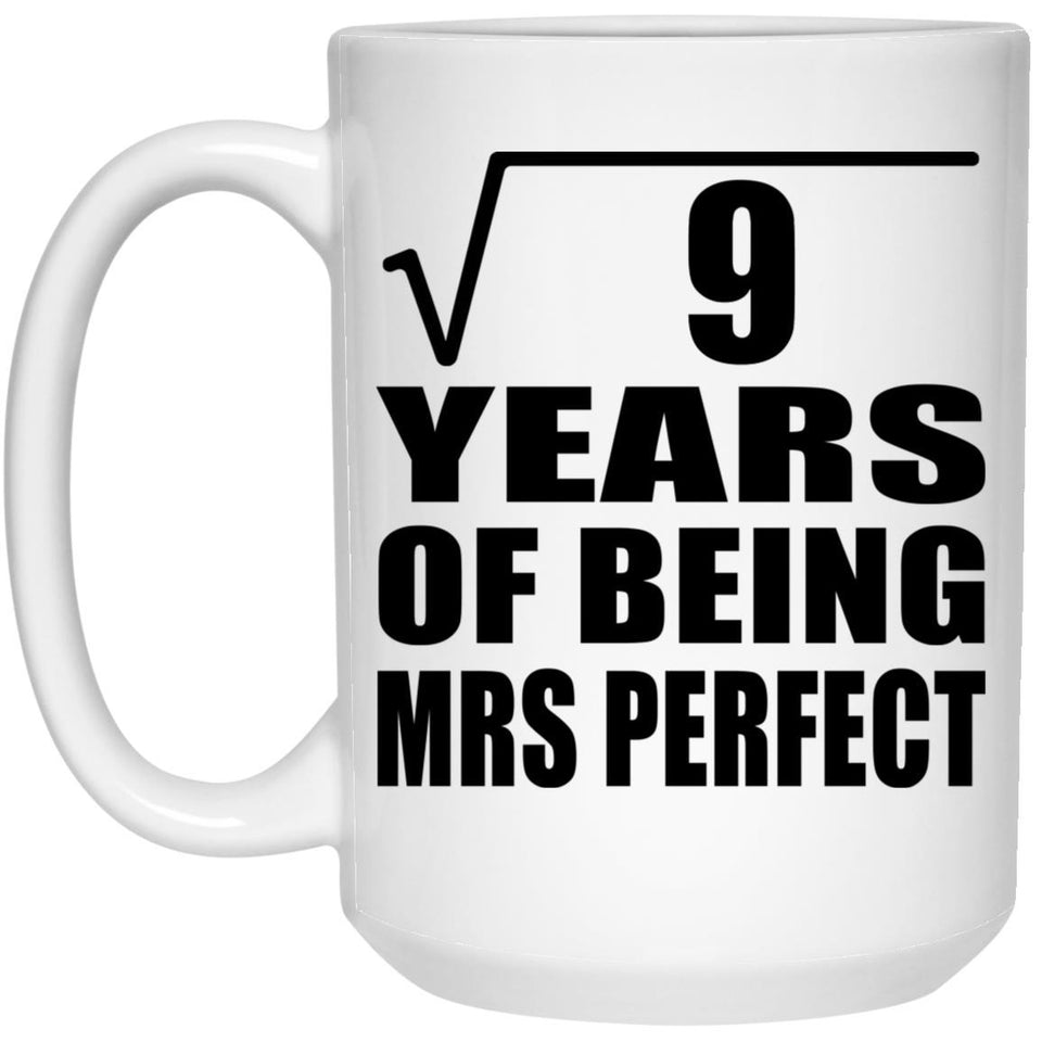 3rd Anniversary Square Root of 9 Years of Mrs Perfect - 15oz Coffee Mug