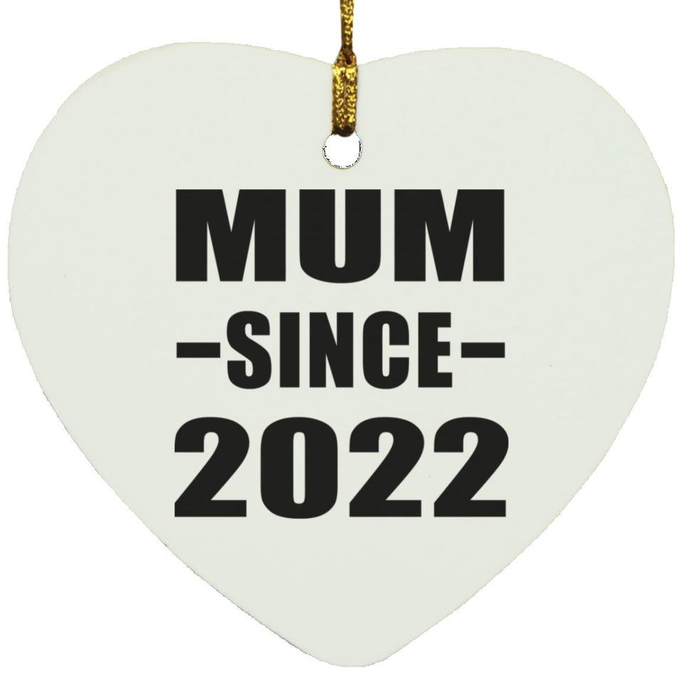 Mum Since 2022 - Heart Ornament