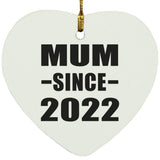 Mum Since 2022 - Heart Ornament