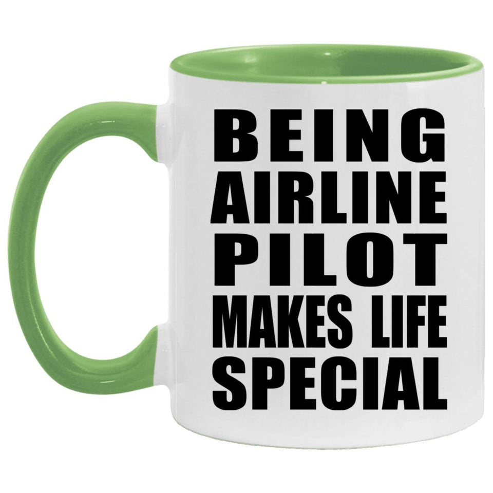 Being Airline Pilot Makes Life Special - 11oz Accent Mug Green