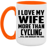 I Love My Wife More Than Cycling - 15oz Accent Mug Orange