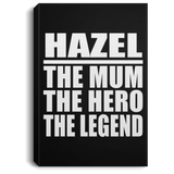 Hazel The Mum The Hero The Legend - Canvas Portrait