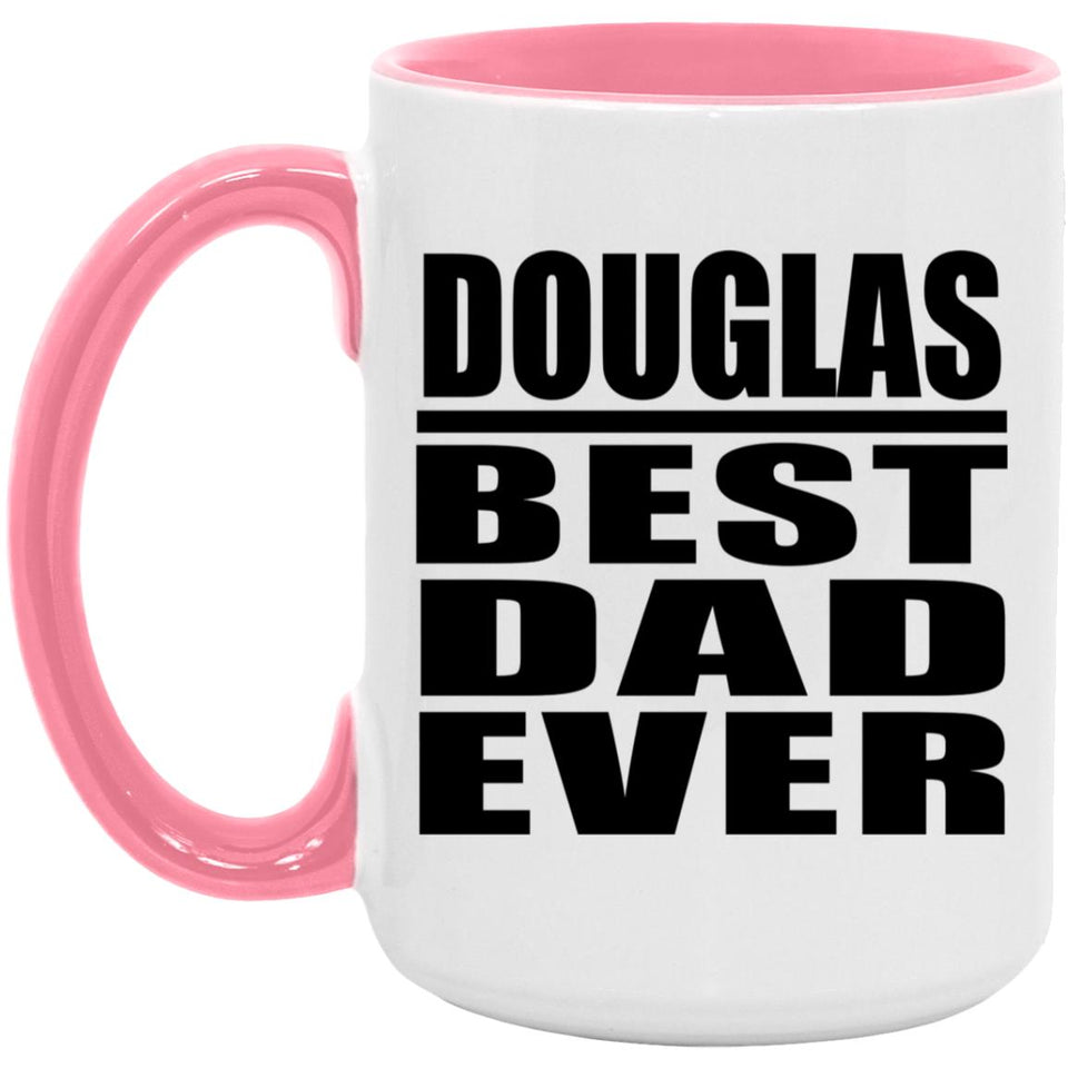 Douglas Best Dad Ever - 15oz Accent Mug Pink