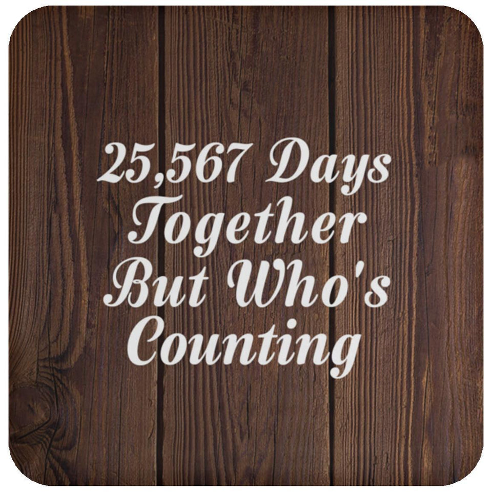70th Anniversary 25,567 Days Together Who's Counting - Drink Coaster D