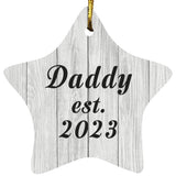 Daddy Established Est. 2023 - Star Ornament F