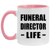 Funeral Director Life - 11oz Accent Mug Pink