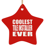 Coolest Tile Installer Ever - Star Ornament