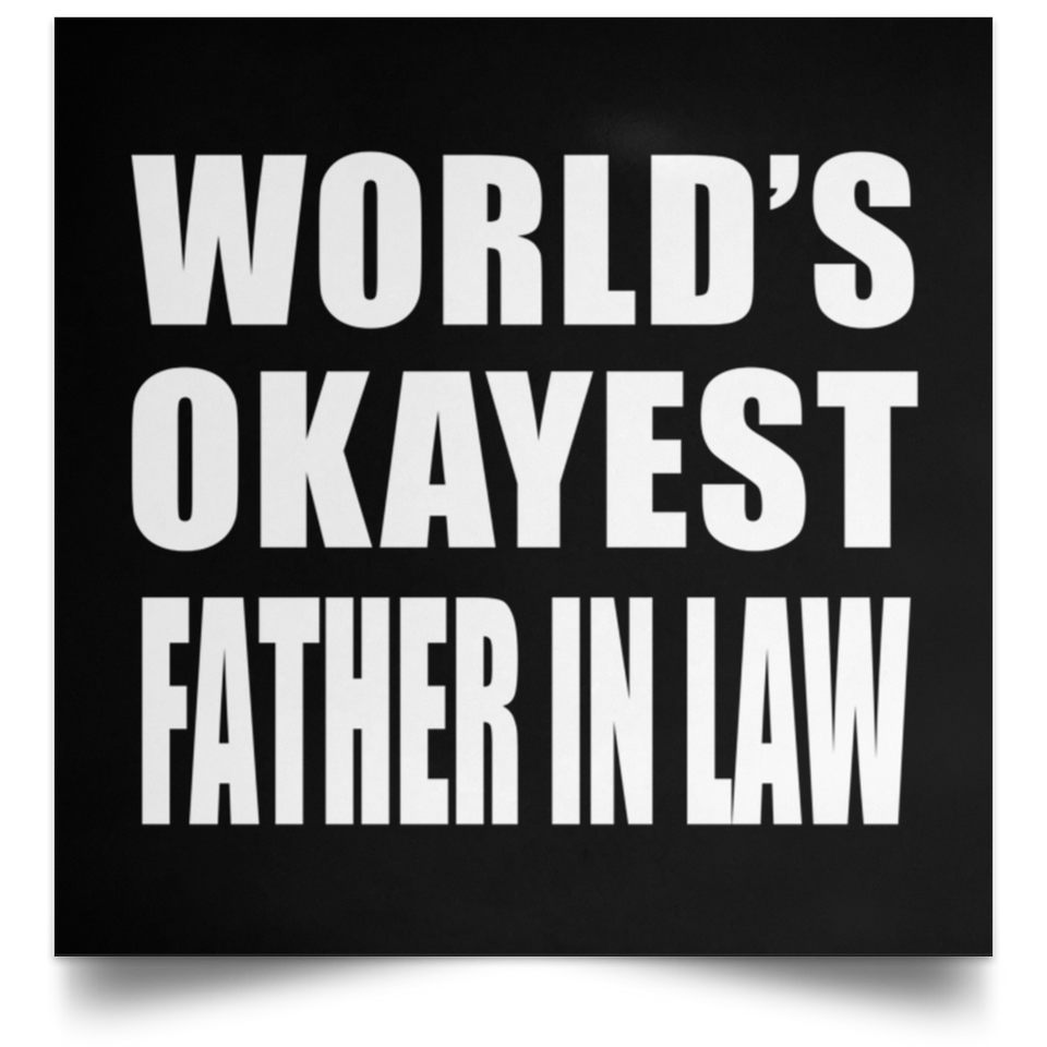 World's Okayest Father In Law - Poster Square