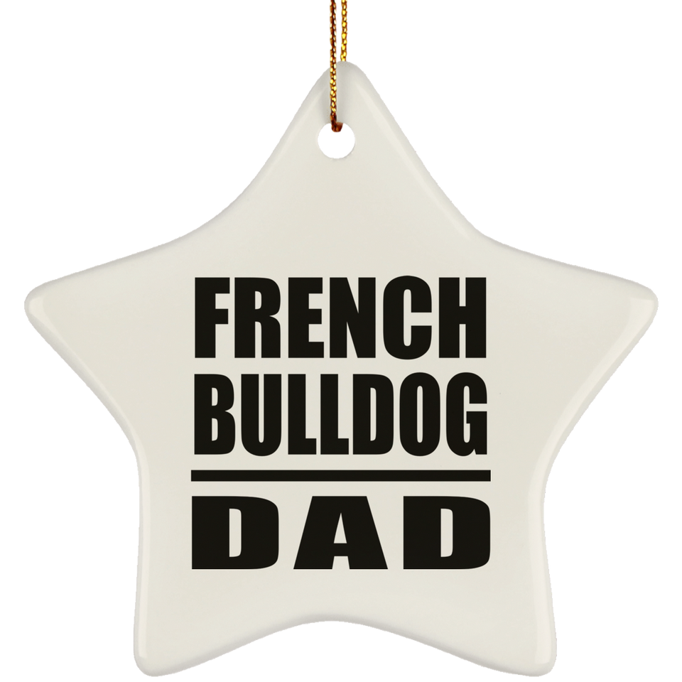 French Bulldog Dad - Star Ornament