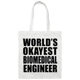 World's Okayest Biomedical Engineer - Tote Bag White