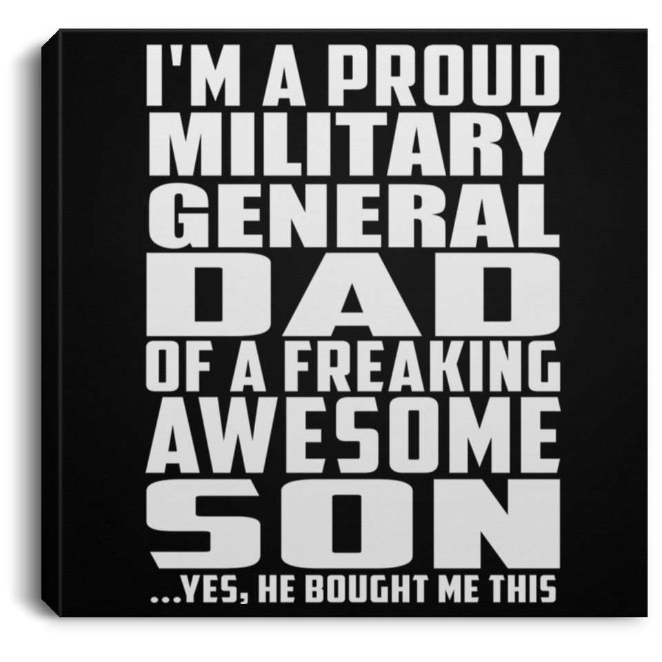 Proud Military General Dad Of Awesome Son - Canvas Square