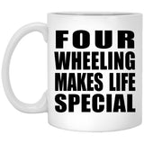 Four Wheeling Makes Life Special - 11oz Coffee Mug