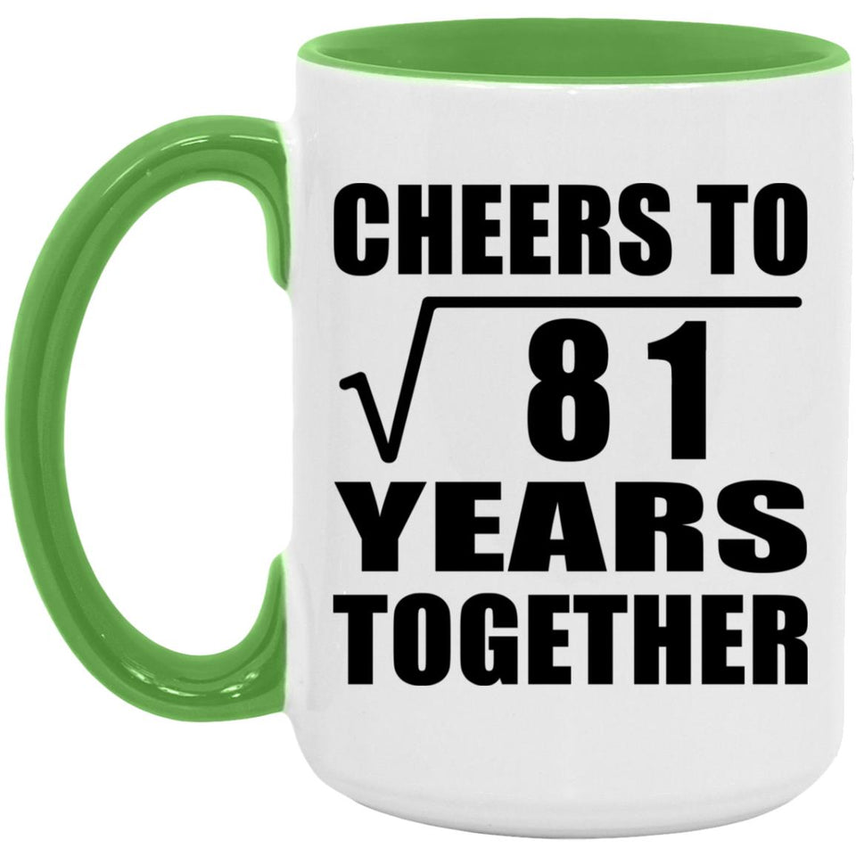 9th Anniversary Cheers To Square Root of 81 Years Together - 15oz Accent Mug Green