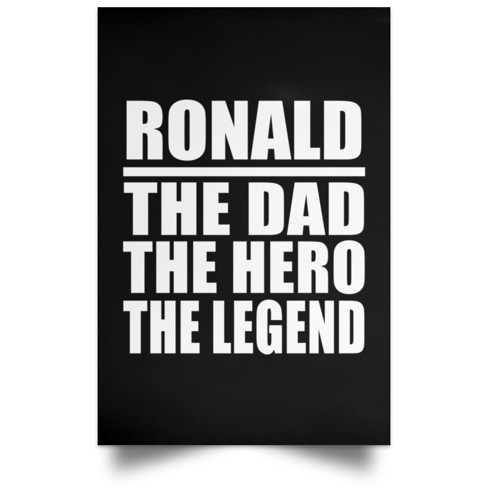 Ronald The Dad The Hero The Legend - Poster Portrait