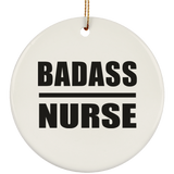 Badass Nurse - Circle Ornament