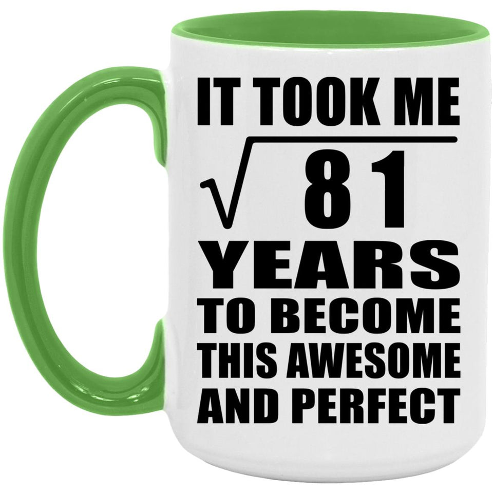 9th Birthday Took Square Root of 81 Years To Awesome - 15oz Accent Mug Green