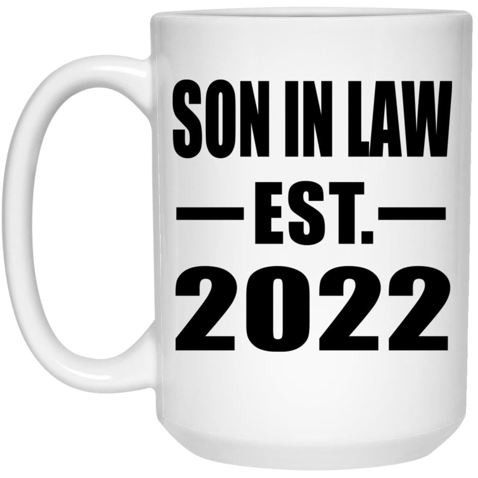 Son In Law Established EST. 2022 - 15oz Coffee Mug