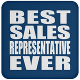 Best Sales Representative Ever - Drink Coaster
