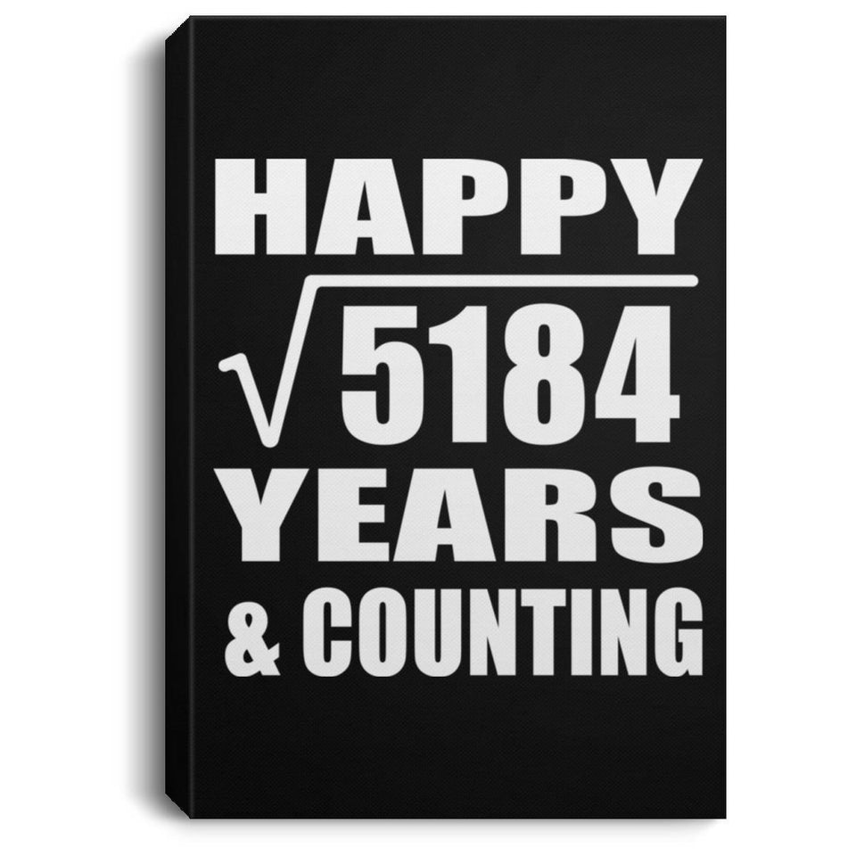 Happy 72nd Anniversary Square Root of 5184 Years & Counting - Canvas Portrait