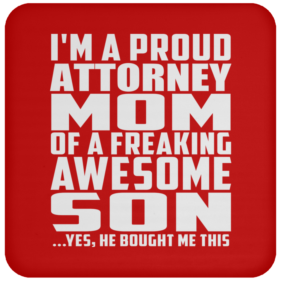 Proud Attorney Mom Of Awesome Son - Drink Coaster