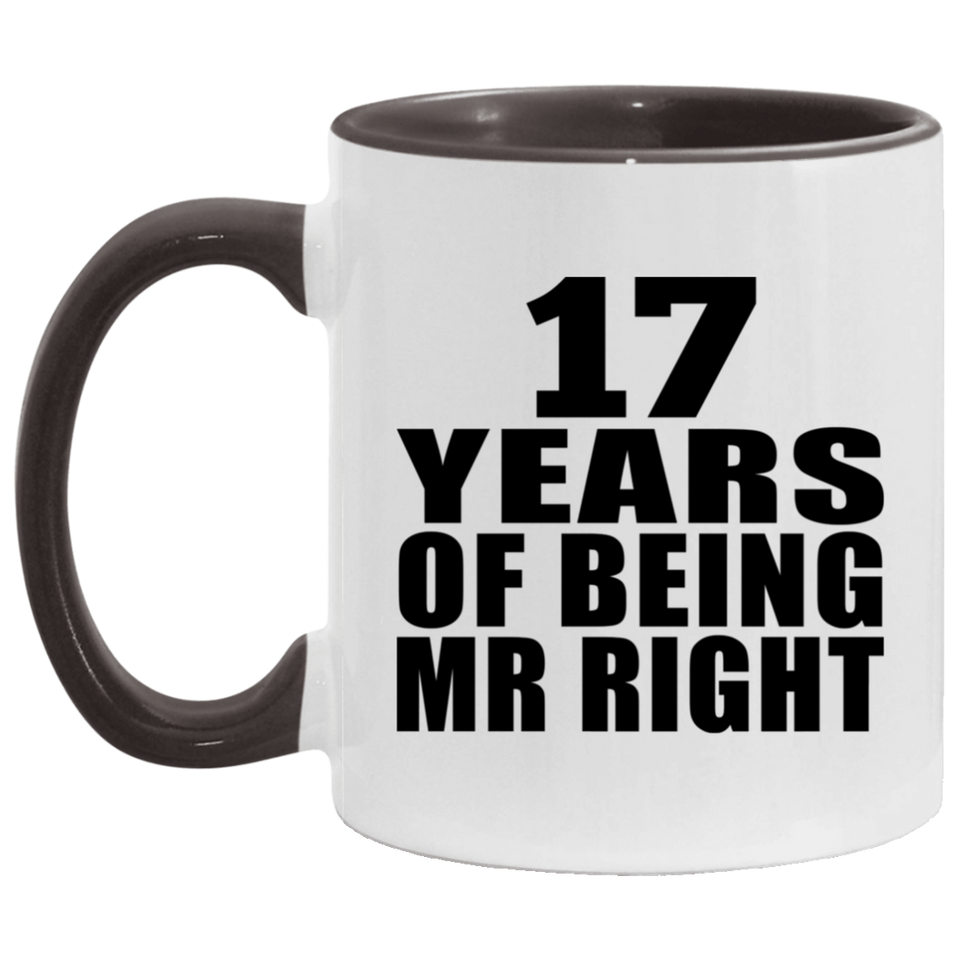 17th Anniversary 17 Years Of Being Mr Right - 11oz Accent Mug Black
