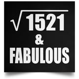 39th Birthday Square Root of 1521 & Fabulous - Poster Square
