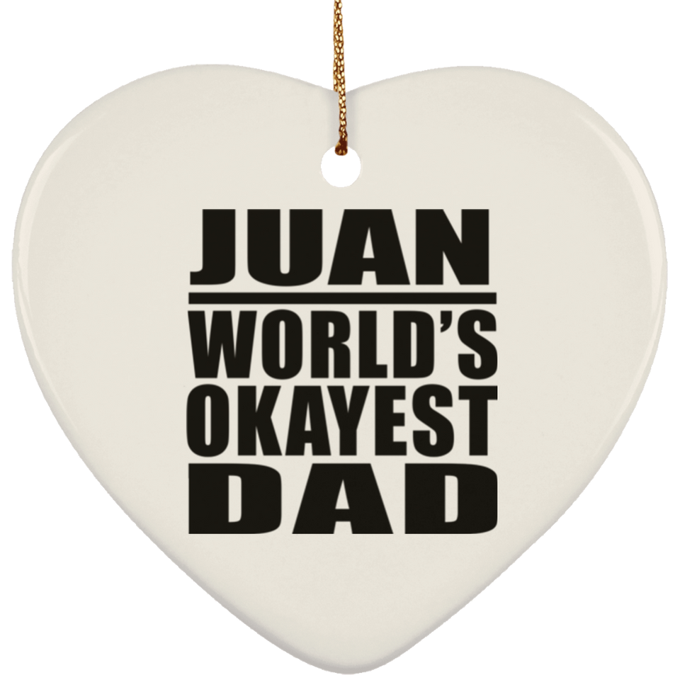 Juan World's Okayest Dad - Heart Ornament