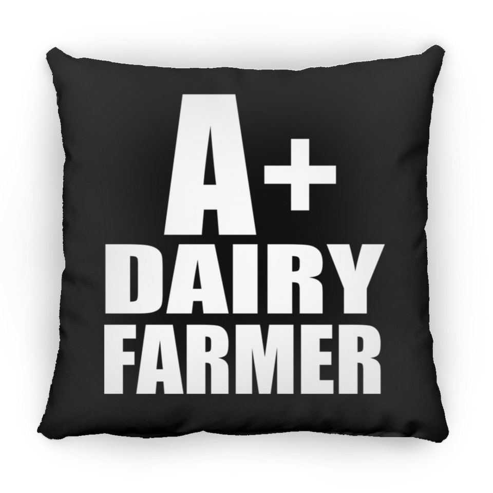 A+ Dairy Farmer - Throw Pillow Black